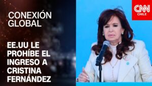 Estados Unidos le prohíbe el ingreso a la expresidenta Cristina Fernández