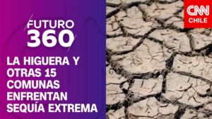 Crisis hídrica: La Higuera y otras 15 comunas enfrentan escasez extrema de agua | Futuro 360